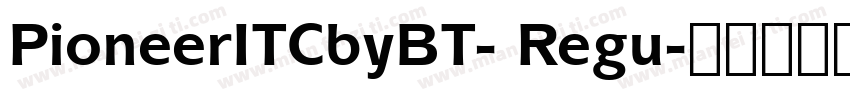 PioneerITCbyBT- Regu字体转换